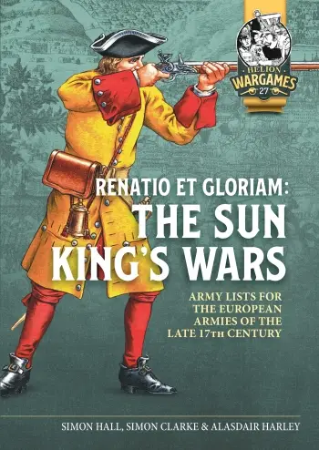 Renatio et Gloriam: The Sun King’s Wars